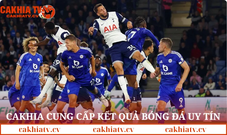 Cakhia cung cấp kết quả bóng đá uy tín