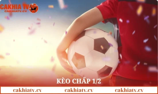 Kèo chấp 1/2