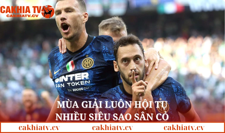 Mùa giải luôn hội tụ nhiều siêu sao sân cỏ